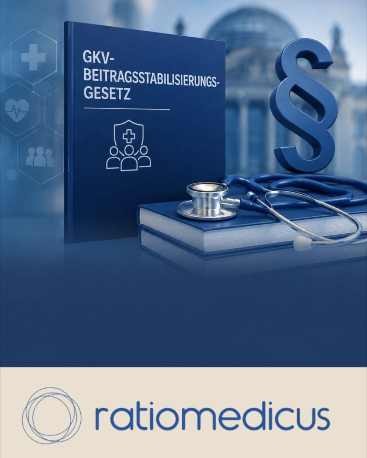 GKV-Beitragsstabilisierungsgesetz mit Stethoskop und Paragraphenzeichen